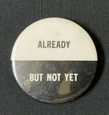 Vintage Already But Not Yet Button picture