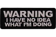 WARNING I HAVE NO IDEA WHAT I'M DOING EMBROIDERED IRON ON PATCH  *FREE SHIPPING* picture