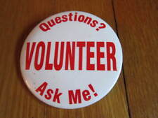 Big Vintage Button VOLUNTEER Questions? Ask Me Pin Pinback  picture