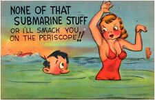 None Of That Submarine Stuff or I'll Smack You on the Periscope Linen Postcard picture