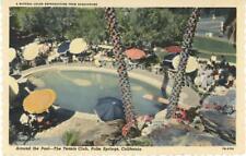 Around the Pool - The Tennis Club - Palm Springs, California - Vintage Postcard picture