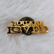 Vtg You Are Loved Inspirational Gold Tone Lapel Pin picture
