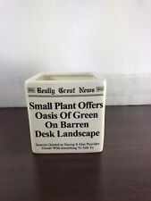 Really Great News Planter - Humor/Cute - 4”H X 4”W picture