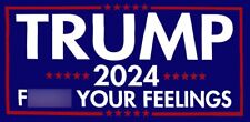Wholesale Lot of 6 Trump 2024 F Your Feelings Blue Vinyl Decal Bumper Sticker picture