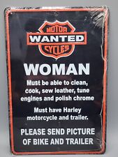 2004 Harley Davidson Metal Sign Wanted Good Woman Must Have Harley 8 X 12 Inch picture