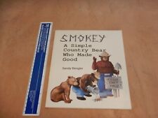 1987 SMOKEY A SIMPLE COUNTRY BEAR WHO MADE GOOD, SANDY DENGLER, BOOK picture