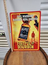 Fistful of Bourbon Metal Tin Liquor Sdvertising Sign Display Fistfull Whiskey picture