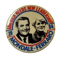 Vintage 1984 Mondale Ferraro America Needs New Leadership Presidential Pinback picture