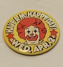 Vintage McDonalds Have A McHappy Day Button Pin 1980s Wed April 2nd Promotional picture