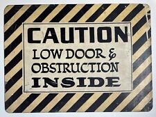 Caution Low Door And Construction Inside Vintage Metal Sign 24” x 18” Heavy picture
