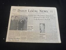 1964 APRIL 6 DAILY LOCAL NEWS NEWSPAPER - GEN. MACARTHUR BODY TO NY - NP 5803 picture