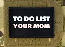 To Do List Morale Patch / Military Badge ARMY Tactical Airsoft Hook & Loop 542 picture