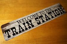 WELCOME TO THE TRAIN STATION Platform Sign Collectible Wood Grain Old West Decor picture