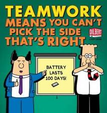 Teamwork Means You Can't Pick the Side that's Right (Dilbert) - Paperback - GOOD picture