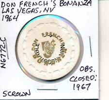 $.05 CASINO CHIP - DON FRENCH'S BONANZA L.V. NV 1964 SCROWN #N6772.C OBS CL 1967 picture