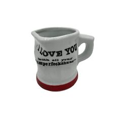 Vintage I Love You With All Your Im Perfeck Shuns Coffee Mug  Fun Mug picture