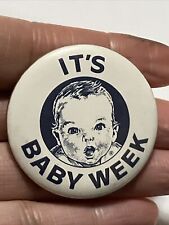 Gerber Baby “ IT’S BABY WEEK” Vintage Pinback Button Advertising RARE picture