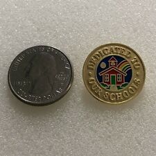 Dedicated To Our Schools Teacher Education Pin Pinback #36752 picture