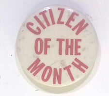 CITIZEN OF THE MONTH VINTAGE ADVERTISEMENT BUTTON PIN picture