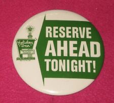 Holiday Inn Hotel Reserve Ahead Tonight Pin Pinback Advertising picture