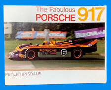 THE FABULOUS PORSCHE 917 Peter Hinsdale 1st edition, Le Mans Can-Am 1973 picture