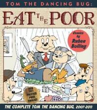 Mr. Ruben Bolling Tom the Dancing Bug Eat the Poor (Paperback) picture