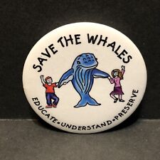 Save The Whales Pinback button Educate Understand Preserve Ocean picture
