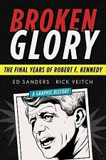 Broken Glory: The Final Years of Robert F. Kennedy by Ed Sanders picture