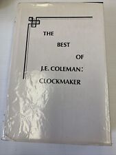 Best of J.E.Coleman Clockmaker  Repair Restoration HCDJ 1997 O Hagans  107B picture