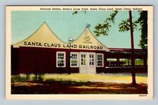 Santa Claus IN Railroad Station Train Santa Claus Land Indiana Vintage Postcard picture