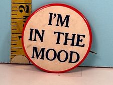 Vintage I'm not in the Mood Pinback button. picture