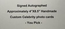 (Signed, Autographed) Handmade Custom Celebrity Photo Cards - You Pick picture