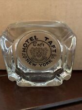 Vintage Hotel Taft New York 3.75” GLASS  ASHTRAY VG picture
