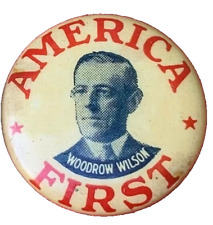 1916 President Woodrow Wilson America First Pledge Pinback Button 3/4