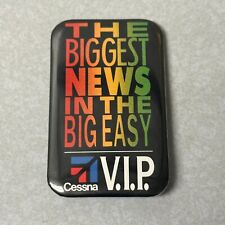 Cessna Button Biggest News In the Big Easy VIP Pinback Textron 2-3/4 x 1-5/8 VTG picture
