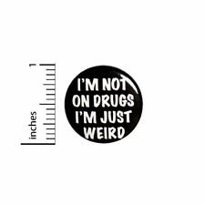 Funny I'm Not On Drugs I'm Just Weird Button Backpack Pin Lapel Pin 1