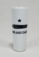 COME AND TAKE IT - Tall Shot Glass Shooter  picture