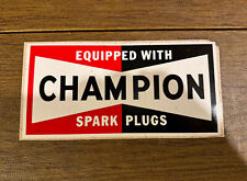 Vintage Large Equipped With Champion Spark Plugs 4”x 8” Size Sticker. picture
