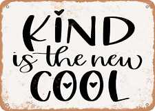 Metal Sign - Kind is the New Cool - Vintage Rusty Look Sign picture