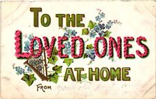 Vintage Postcard- To The Loved Ones At Home Early 1900s picture