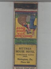 Matchbook Cover 1930s Diamond Quality Bittner House Hotel Slatington, PA picture