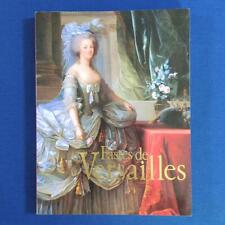 Catalog The Magnificent Court Versailles Exhibition From Louis Xiv To Marie Anto picture