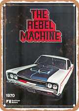 METAL SIGN - 1970 AMC Rebel Machine Vintage Ad picture