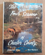 The Four Seasons of CHESTER COUNTY Pennsylvania Vol II BOOK by Red Hamer 1988 picture