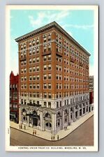 Wheeling WV-West Virginia, Central Union Trust Co Building, Vintage Postcard picture