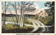c1920 Rural Road Greetings From Lawrence Michigan MI P463 picture