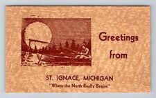 St. Ignace MI-Michigan Greetings Where the North Really Begins Vintage Postcard picture