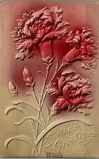 c1908 BIRTHDAY GREETINGS FLORAL VERY HEAVILY EMBOSSED POSTCARD 26-301 picture
