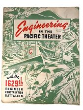 Engineering In The Pacific Theater 1629th Engineer Battalion Book WWII  picture