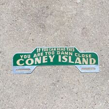 1940s Coney Island New York License Plate Topper Too Damn Close Smaltz Paint picture